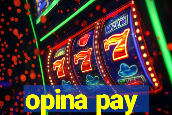 opina pay